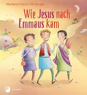 Wie Jesus nach Emmaus kam - Cover