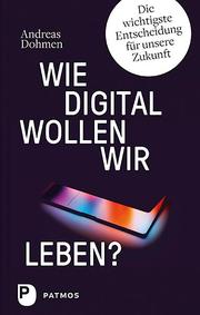 Wie digital wollen wir leben? - Cover