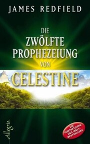 Die zwölfte Prophezeiung von Celestine - Cover