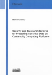 Security and Trust Architectures for Protecting Sensitive Data on Commodity Computing Platforms