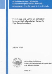 Forschung und Lehre am Lehrstuhl Lebensmittel pflanzlicher Herkunft: Eine Zwischenbilanz - Cover