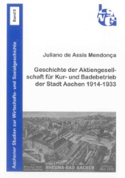 Geschichte der Aktiengesellschaft für Kur- und Badebetrieb der Stadt Aachen 1914-1933