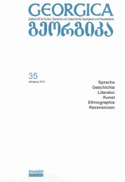 Georgica - Zeitschrift für Kultur, Sprache und Geschichte Georgiens und Kaukasiens / Jahrgang 2012, Heft 35