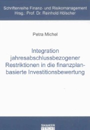 Integration jahresabschlussbezogener Restriktionen in die finanzplanbasierte Investitionsbewertung