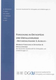 Forschung in Orthopädie und Unfallchirurgie - Bestandsaufnahme & Ausblick