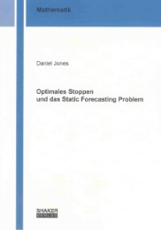 Optimales Stoppen und das Static Forecasting Problem - Cover