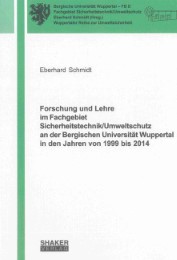 Forschung und Lehre im Fachgebiet Sicherheitstechnik/Umweltschutz an der Bergischen Universität Wuppertal in den Jahren von 1999 bis 2014