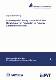 Prozessqualifizierung zur verlässlichen Herstellung von Produkten im Polymer Lasersinterverfahren