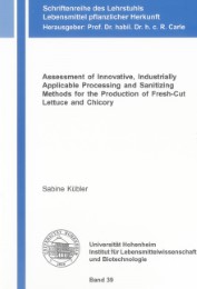 Assessment of Innovative, Industrially Applicable Processing and Sanitizing Methods for the Production of Fresh-Cut Lettuce and Chicory