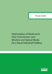Optimization of Multicarrier Data Transmission over Wireline and Optical Media for a Novel Industrial Fieldbus