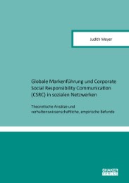 Globale Markenführung und Corporate Social Responsibility Communication (CSRC) in sozialen Netzwerken