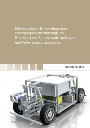 Mechatronische Entwicklung eines Forschungselektrofahrzeugs zur Erprobung von Fahrdynamikregelungen und Fahrerassistenzsystemen