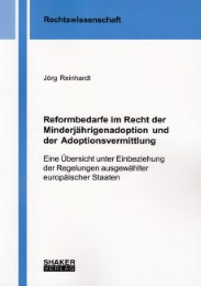 Reformbedarfe im Recht der Minderjährigenadoption und der Adoptionsvermittlung