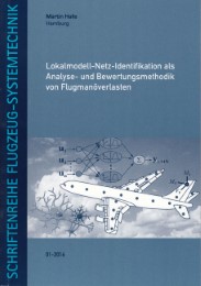 Lokalmodell-Netz-Identifikation als Analyse- und Bewertungsmethodik von Flugmanöverlasten