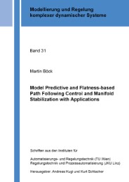 Model Predictive and Flatness-based Path Following Control and Manifold Stabilization with Applications