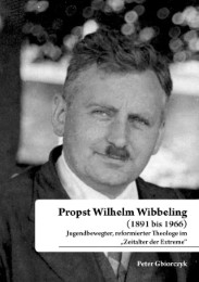 Propst Wilhelm Wibbeling (1891 bis 1966)