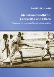 Mahatma Gandhi für Lehrkräfte und Eltern