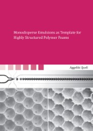 Monodisperse Emulsions as Template for Highly Structured Polymer Foams