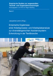 Empirische Ergebnisse einer Arbeitsprozess- und Arbeitsplatzanalyse zur diversitätsgerechten Assistenzsystem-Entwicklung in der Textilbranche