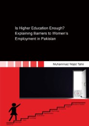Is Higher Education Enough? Explaining Barriers to Women's Employment in Pakistan