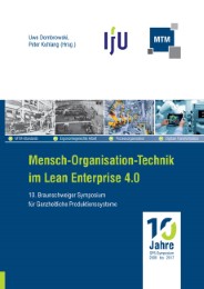 Mensch - Organisation - Technik im Lean Enterprise 4.0