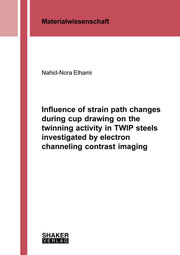 Influence of strain path changes during cup drawing on the twinning activity in TWIP steels investigated by electron channeling contrast imaging