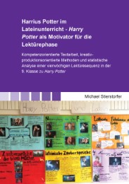 Harrius Potter im Lateinunterricht - Harry Potter als Motivator für die Lektürephase