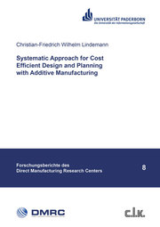 Systematic Approach for Cost Efficient Design and Planning with Additive Manufacturing