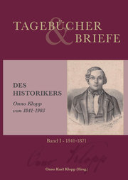 Tagebücher und Briefe des Historikers Onno Klopp von 1841-1903