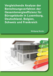 Vergleichende Analyse der Berechnungsverfahren der Gesamtenergieeffizienz für Bürogebäude in Luxemburg, Deutschland, Belgien, Schweiz und Frankreich
