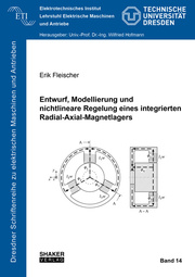 Entwurf, Modellierung und nichtlineare Regelung eines integrierten Radial-Axial-Magnetlagers