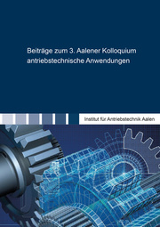 Beiträge zum 3. Aalener Kolloquium antriebstechnische Anwendungen