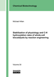 Stabilization of physiology and C-H hydroxylation rates of whole-cell biocatalysts by reaction engineering