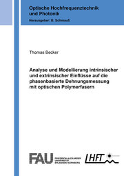 Analyse und Modellierung intrinsischer und extrinsischer Einflüsse auf die phasenbasierte Dehnungsmessung mit optischen Polymerfasern