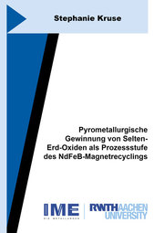 Pyrometallurgische Gewinnung von Selten-Erd-Oxiden als Prozessstufe des NdFeB-Magnetrecyclings