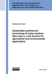 Sustainable postharvest processing of maize residues (Zea mays L.) into biochar for agricultural and environmental applications