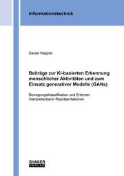 Beiträge zur KI-basierten Erkennung menschlicher Aktivitäten und zum Einsatz generativer Modelle (GANs)