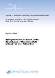 Reifegradmodell für Smart Grids: Bewertung der Migrationspfade anhand von zwei Fallstudien