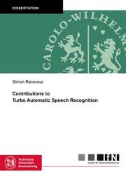 Contributions to Turbo Automatic Speech Recognition