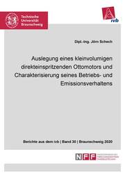 Auslegung eines kleinvolumigen direkteinspritzenden Ottomotors und Charakterisierung seines Betriebs- und Emissionsverhaltens