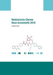 Medizinische Chemie der neuen Arzneistoffe des Jahres 2018