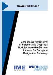 Zero-Waste Processing of Polymetallic Deep-Sea Nodules from the German License for Complete Manganese Recovery