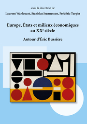 Europe, États et milieux économiques au XXe siècle