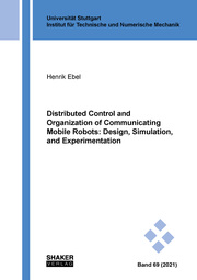 Distributed Control and Organization of Communicating Mobile Robots: Design, Simulation, and Experimentation