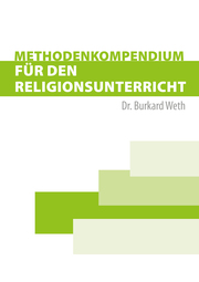Methodenkompendium für den Religionsunterricht