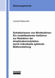 Schallemission von Windturbinen: Ein modellbasiertes Verfahren zur Reduktion der Amplitudenmodulation durch individuelle zyklische Blattverstellung