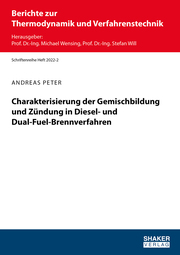 Charakterisierung der Gemischbildung und Zündung in Diesel- und Dual-Fuel-Brennverfahren - Cover