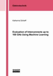 Evaluation of Interconnects up to 100 GHz Using Machine Learning
