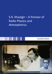 S.R. Khastgir - A Pioneer of Radio Physics and Atmospherics
