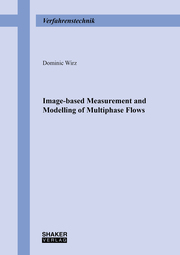 Image-based Measurement and Modelling of Multiphase Flows